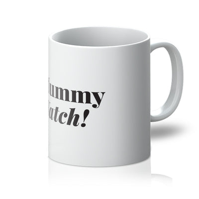 Mummy Watch! Mug